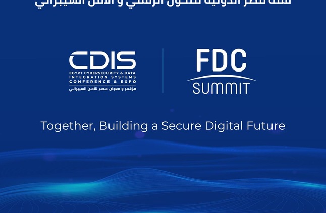 تحت رعاية رئاسة مجلس الوزراء مؤتمر ومعرض CDIS و FDC يعلنان إطلاق نسخة مشتركة بعنوان   “قمة مصر الدولية للتحول الرقمي والأمن السيبراني” مايو المقبل - ICT News